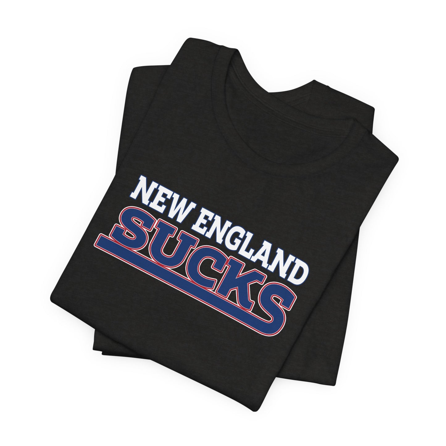 New England Sucks (for New York fans) - Unisex Jersey Short Sleeve Tee