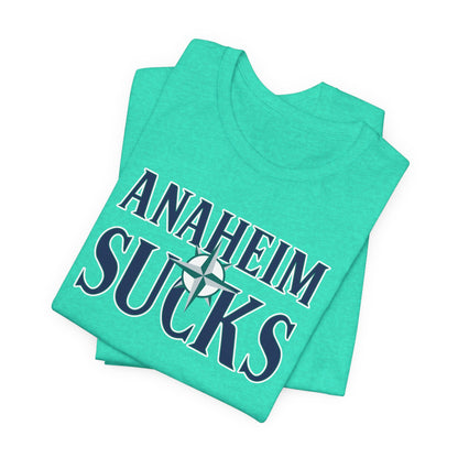 Anaheim Sucks (for Seattle fans) - Unisex Jersey Short Sleeve Tee