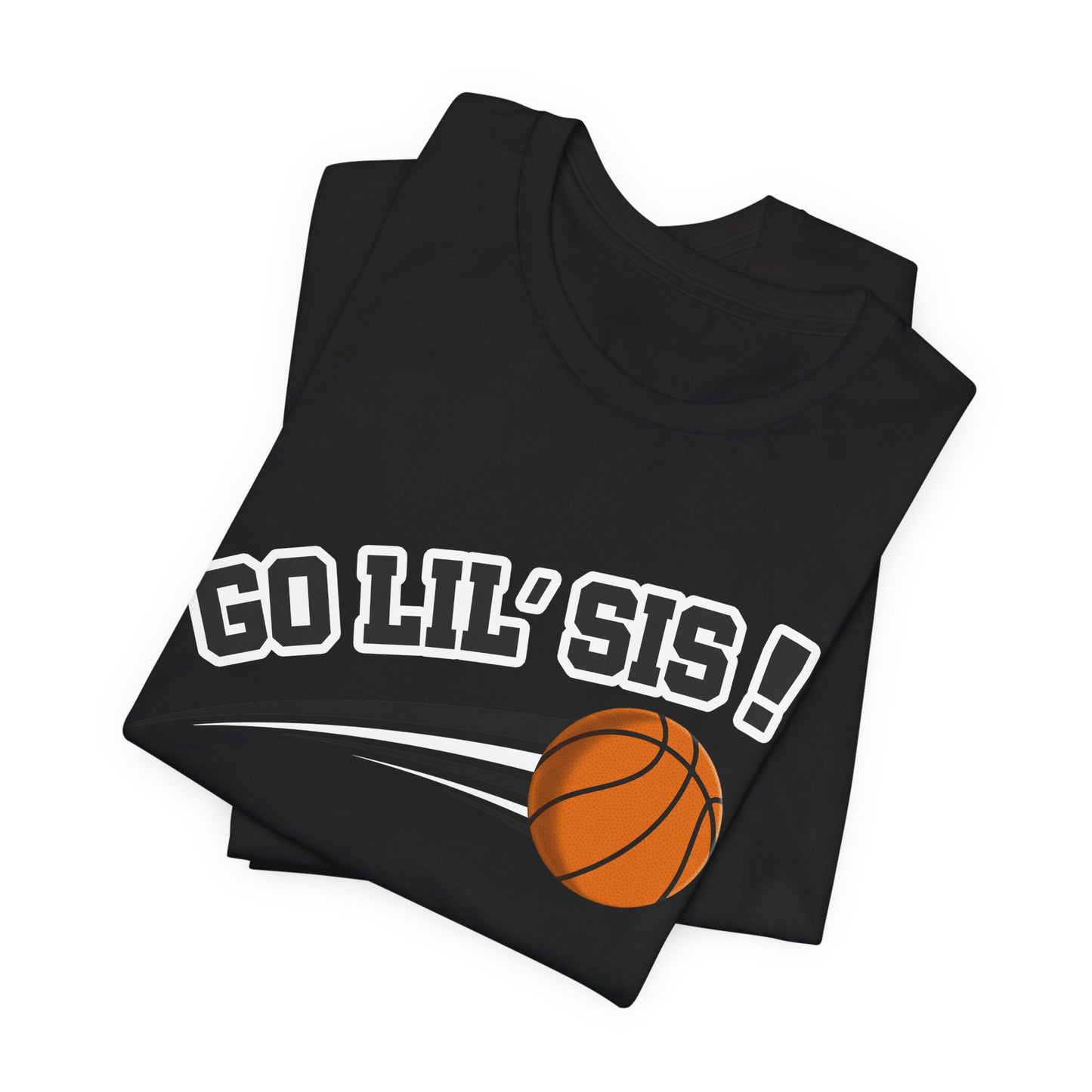 Go Lil' Sis! (Sibling Revelry Basketball) - Unisex Jersey Short Sleeve Tee