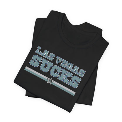 Las Vegas Sucks (for Dallas fans) - Unisex Jersey Short Sleeve Tee