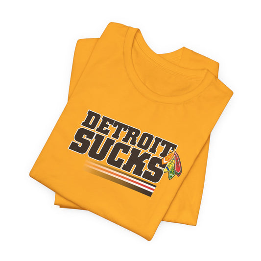 Detroit Sucks (for Chicago fans) - Unisex Jersey Short Sleeve Tee