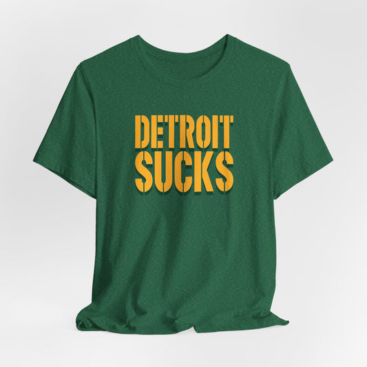 Detroit Sucks (for Green Bay fans) - Unisex Jersey Short Sleeve Tee