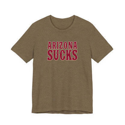 Arizona Sucks (for San Francisco fans) - Unisex Jersey Short Sleeve Tee