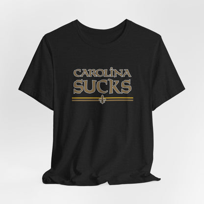 Carolina Sucks (for New Orleans fans) - Unisex Jersey Short Sleeve Tee