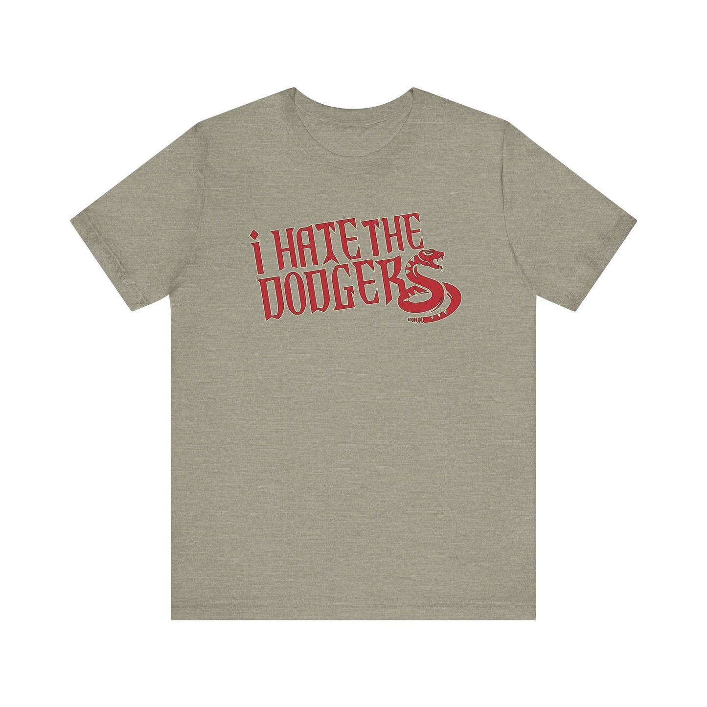 i Hate The Dodgers! (for Arizona Diamondback fans) - Unisex Jersey Short Sleeve Tee