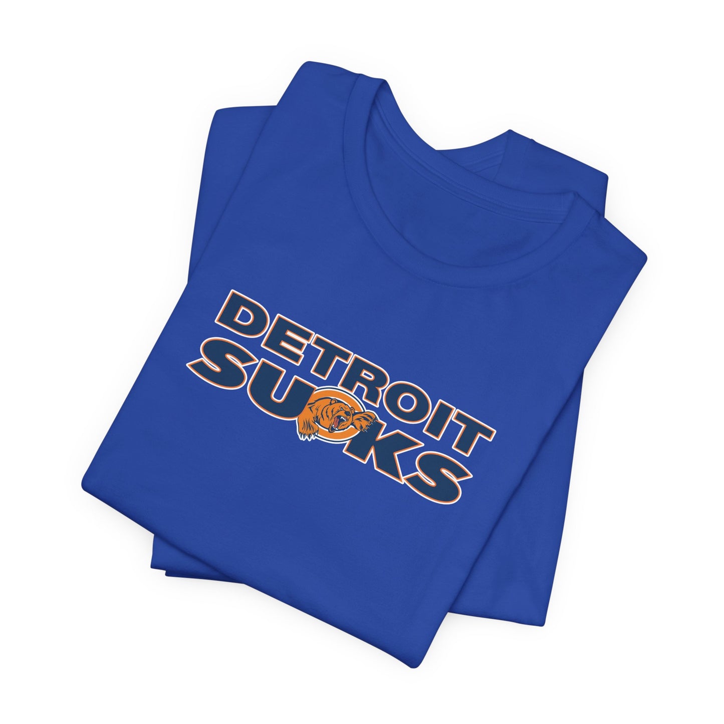 Deetroyt Sucks (for Chicago fans) - Unisex Jersey Short Sleeve Tee