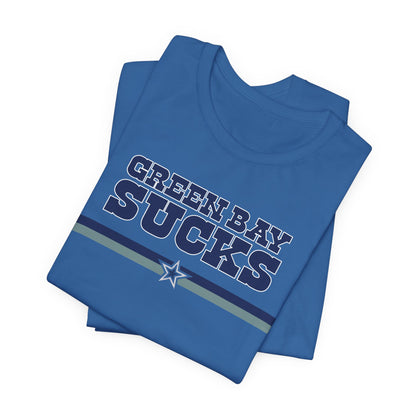 Green Bay Sux (for Dallas fans) - Unisex Jersey Short Sleeve Tee
