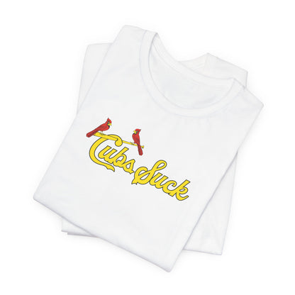 Cubs Suck (for St. Louis fans) - Unisex Jersey Short Sleeve Tee
