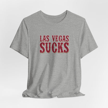 Las Vegas Sucks! (for San Francisco fans) - Unisex Jersey Short Sleeve Tee