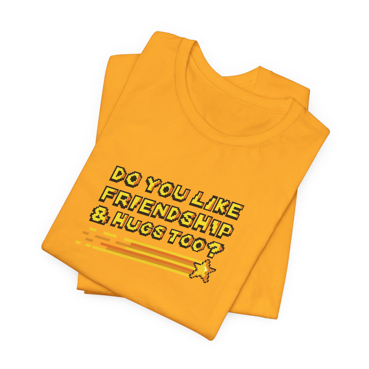 Do You Like Friendship & Hugs Too? - Unisex Jersey Short Sleeve Tee