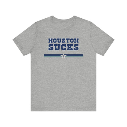 Houston Sucks (for Dallas fans) - Unisex Jersey Short Sleeve Tee
