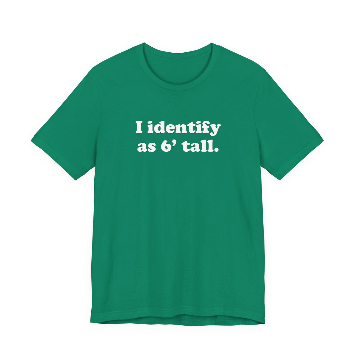 "The Loophole" - I identify as 6' tall. - T-Shirt