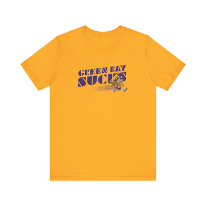 Green Bay Sucks (for Minnesota fans) - Unisex Jersey Short Sleeve Tee