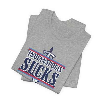 Indianapolis Suck (for Tennessee fans) - Unisex Jersey Short Sleeve Tee