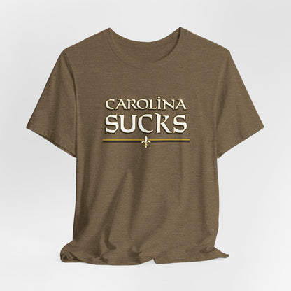Carolina Sucks (for New Orleans fans) - Unisex Jersey Short Sleeve Tee