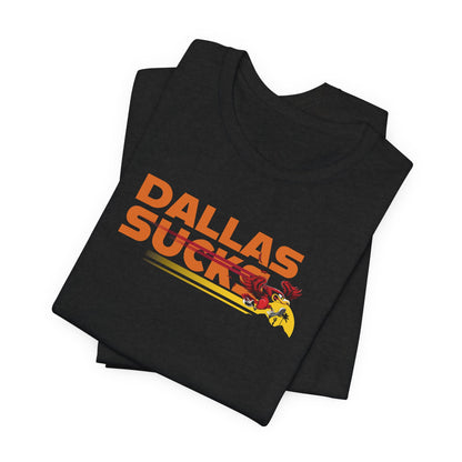Dallas Sucks (for Arizona fans) - Unisex Jersey Short Sleeve Tee