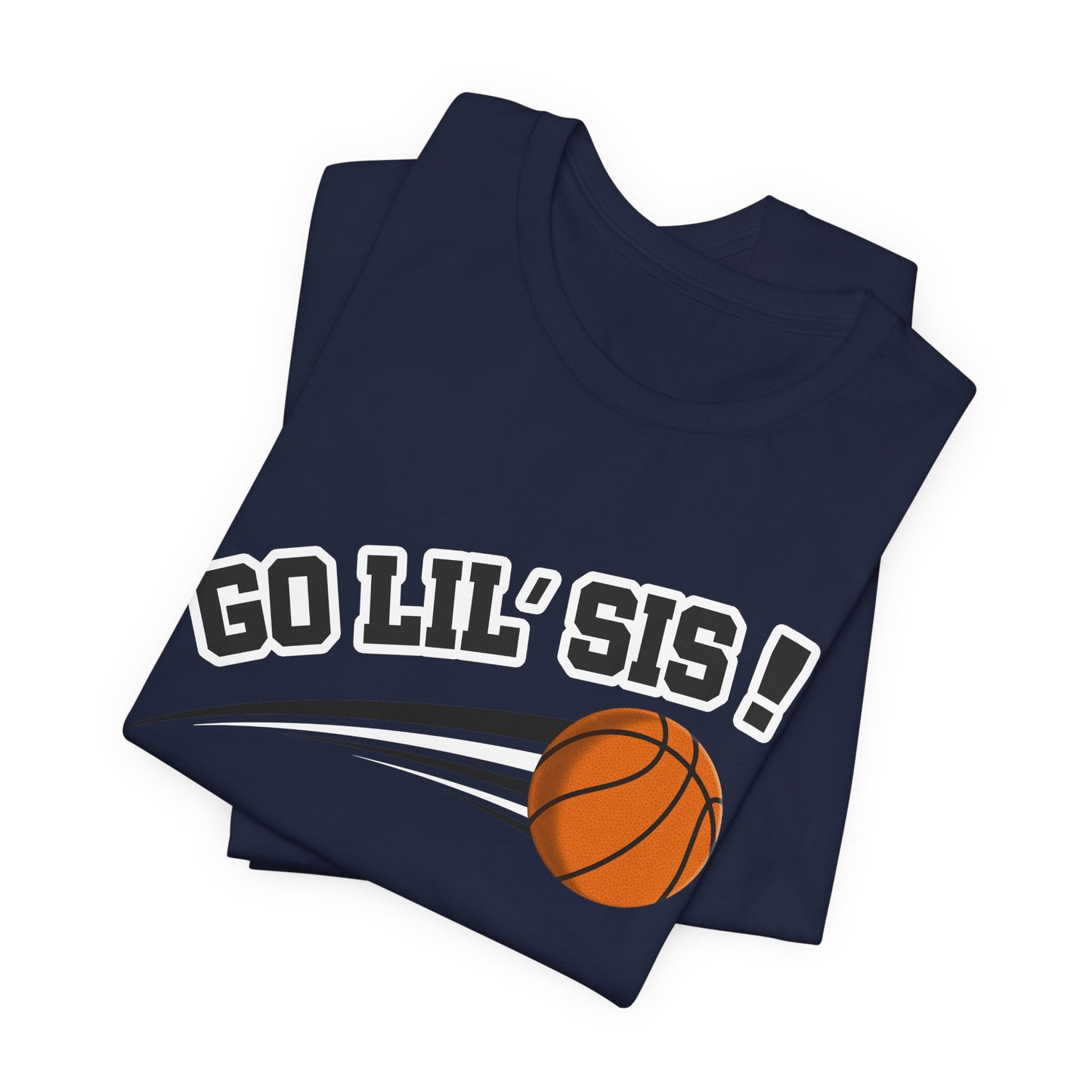 Go Lil' Sis! (Sibling Revelry Basketball) - Unisex Jersey Short Sleeve Tee