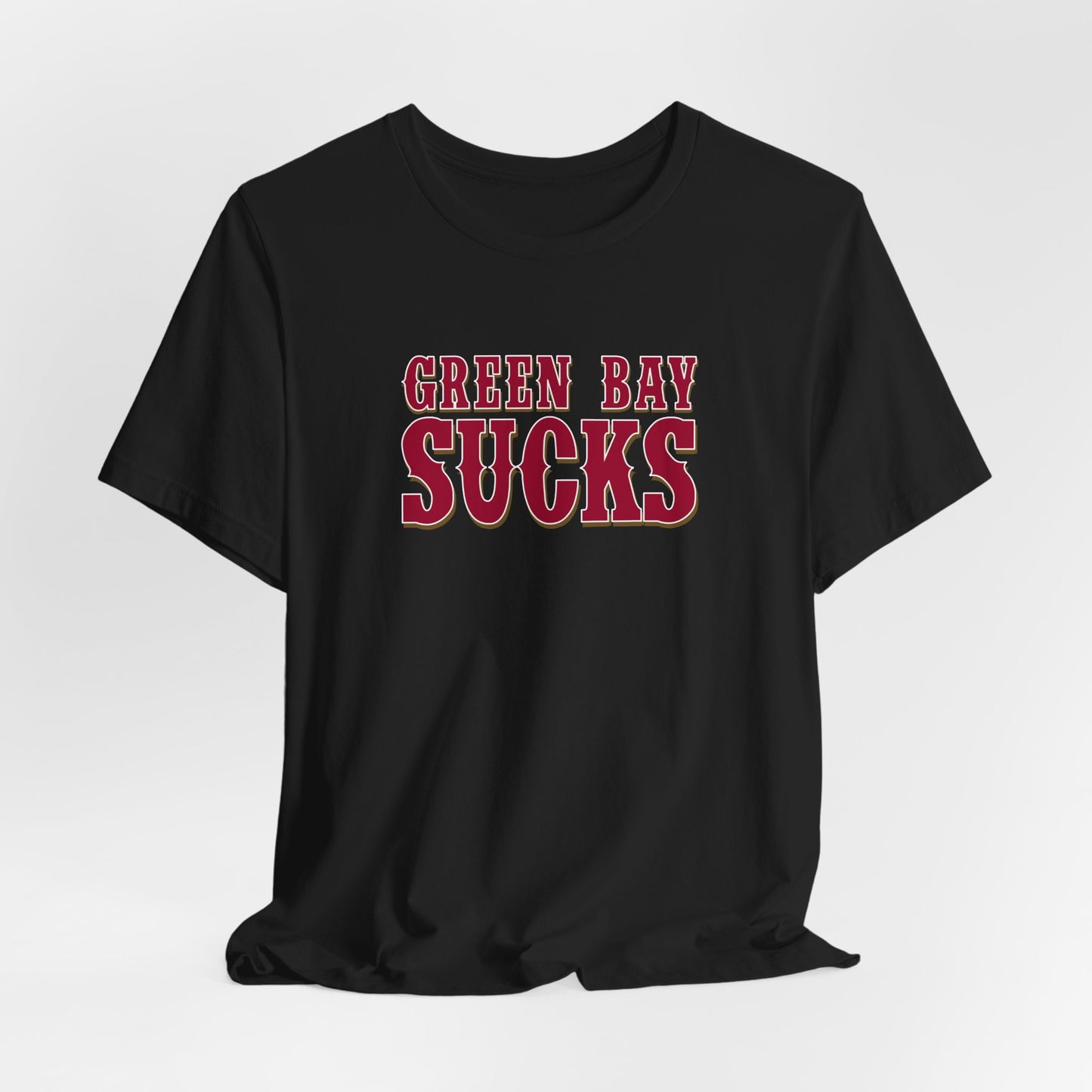 Green Bay Sucks (for San Francisco fans) - Unisex Jersey Short Sleeve Tee