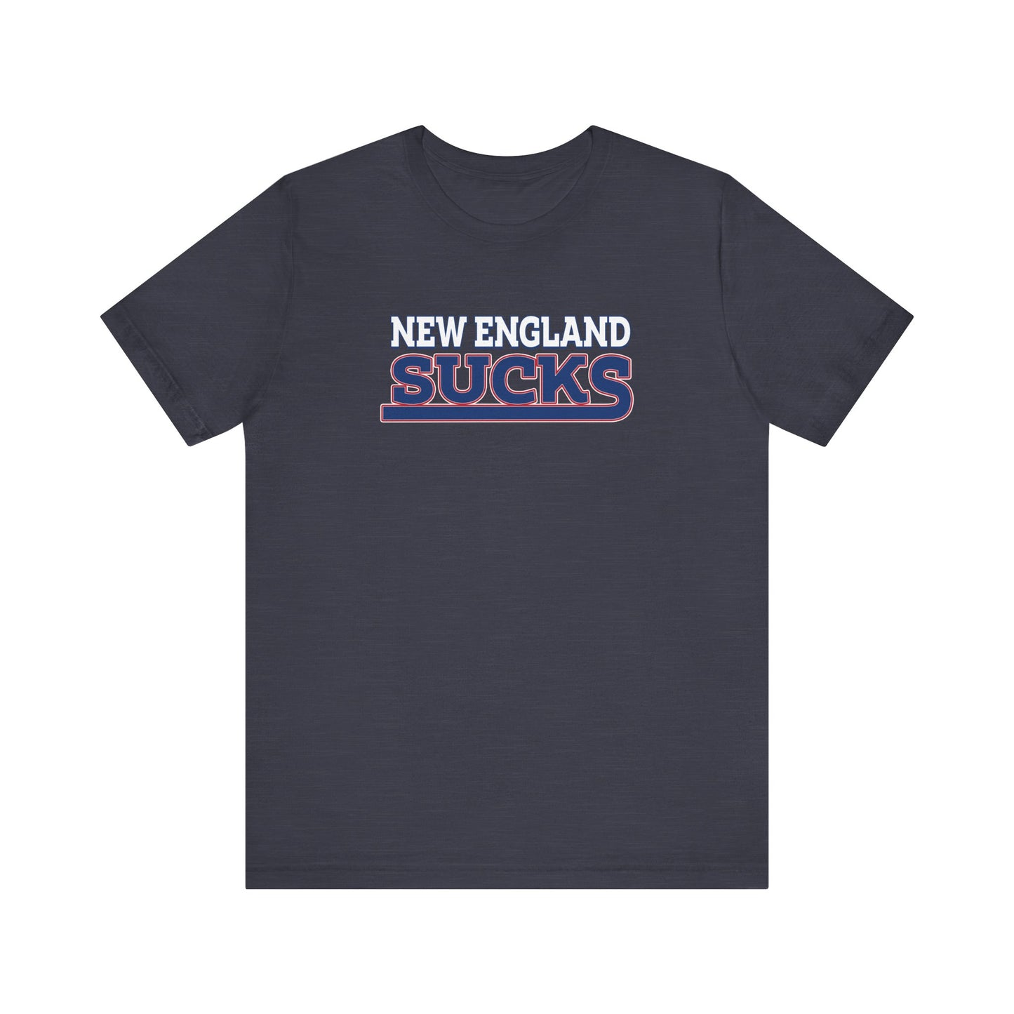 New England Sucks (for New York fans) - Unisex Jersey Short Sleeve Tee