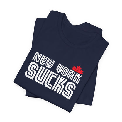 New York Sucks (for Toronto fans) - Unisex Jersey Short Sleeve Tee