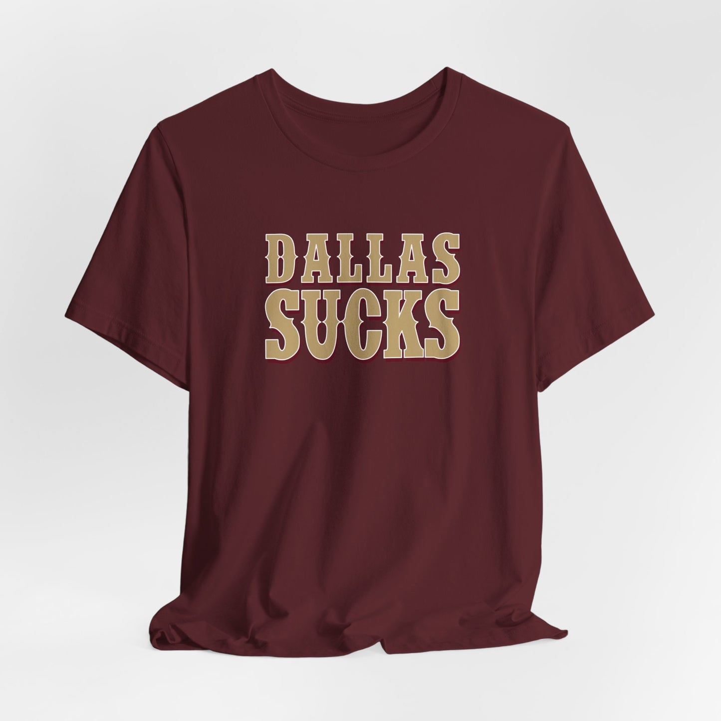 Dallas Sucks (for San Francisco fans) - Unisex Jersey Short Sleeve Tee