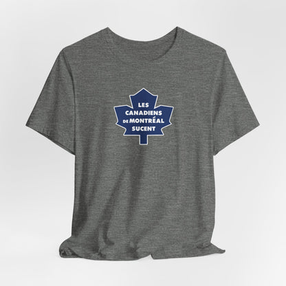 Les Canadiens de Montréal Sucent (for Toronto fans) - Unisex Jersey Short Sleeve Tee