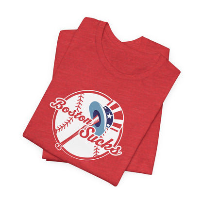 Boston Sucks (for NYC fans) - Unisex Jersey Short Sleeve Tee