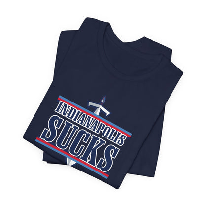 Indianapolis Suck (for Tennessee fans) - Unisex Jersey Short Sleeve Tee