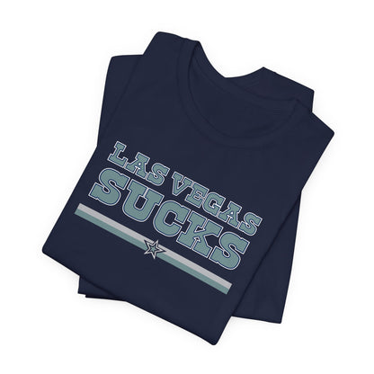 Las Vegas Sucks (for Dallas fans) - Unisex Jersey Short Sleeve Tee