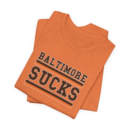 Baltimore Sux (for Cleveland fans) - Unisex Jersey Short Sleeve Tee