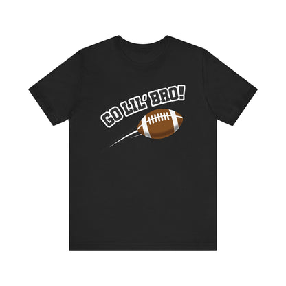Go Lil' Bro! (Sibling Revelry Football) - Unisex Jersey Short Sleeve Tee