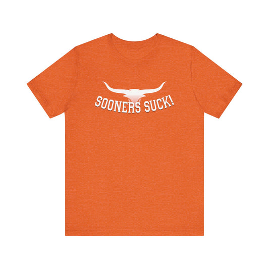 Okies Suck (for Longhorn fans) - Unisex Jersey Short Sleeve Tee