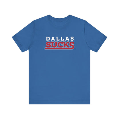 Dallas Sucks (for New York fans) - Unisex Jersey Short Sleeve Tee