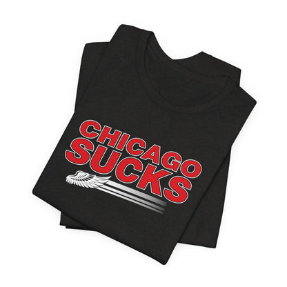 Chicago Sucks (for Detroit fans) - Unisex Jersey Short Sleeve Tee