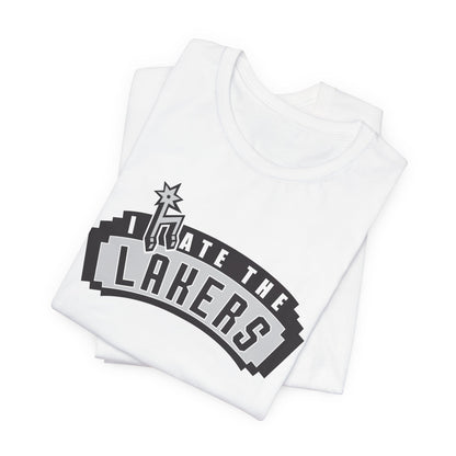 I Hate That Team Without Lakes - (for San Antonio fans) - Unisex Jersey Short Sleeve Tee