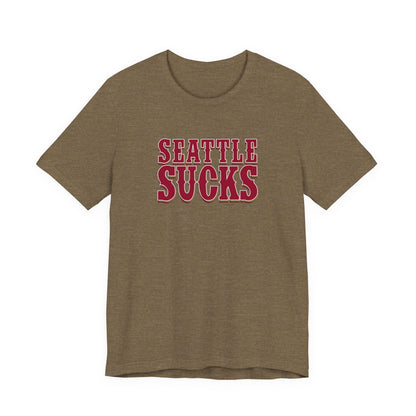 Seattle Sucks (for San Francisco fans) - Unisex Jersey Short Sleeve Tee