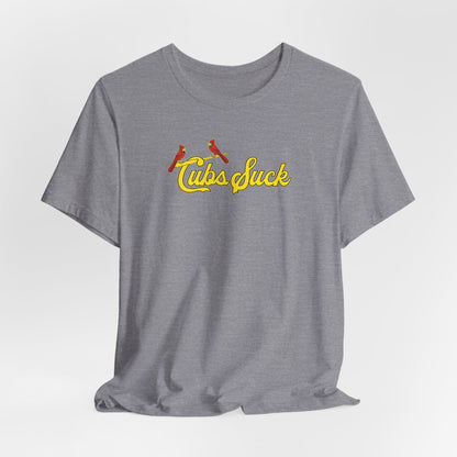 Cubs Suck (for St. Louis fans) - Unisex Jersey Short Sleeve Tee