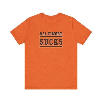 Baltimore Sux (for Cleveland fans) - Unisex Jersey Short Sleeve Tee