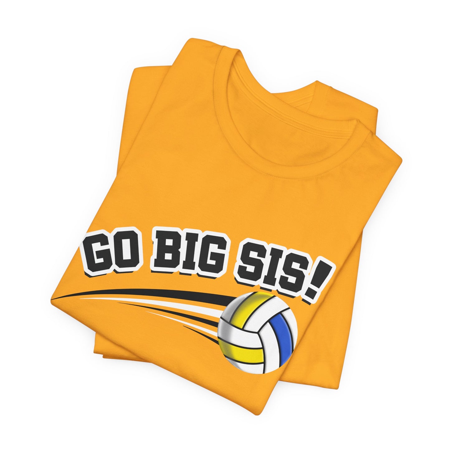 Go Big Sis! (Sibling Revelry Volleyball) - Unisex Jersey Short Sleeve Tee