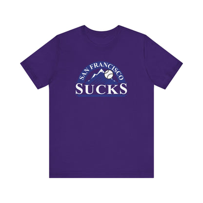 San Francisco Sucks (for Colorado Rockies fans) - Unisex Jersey Short Sleeve Tee