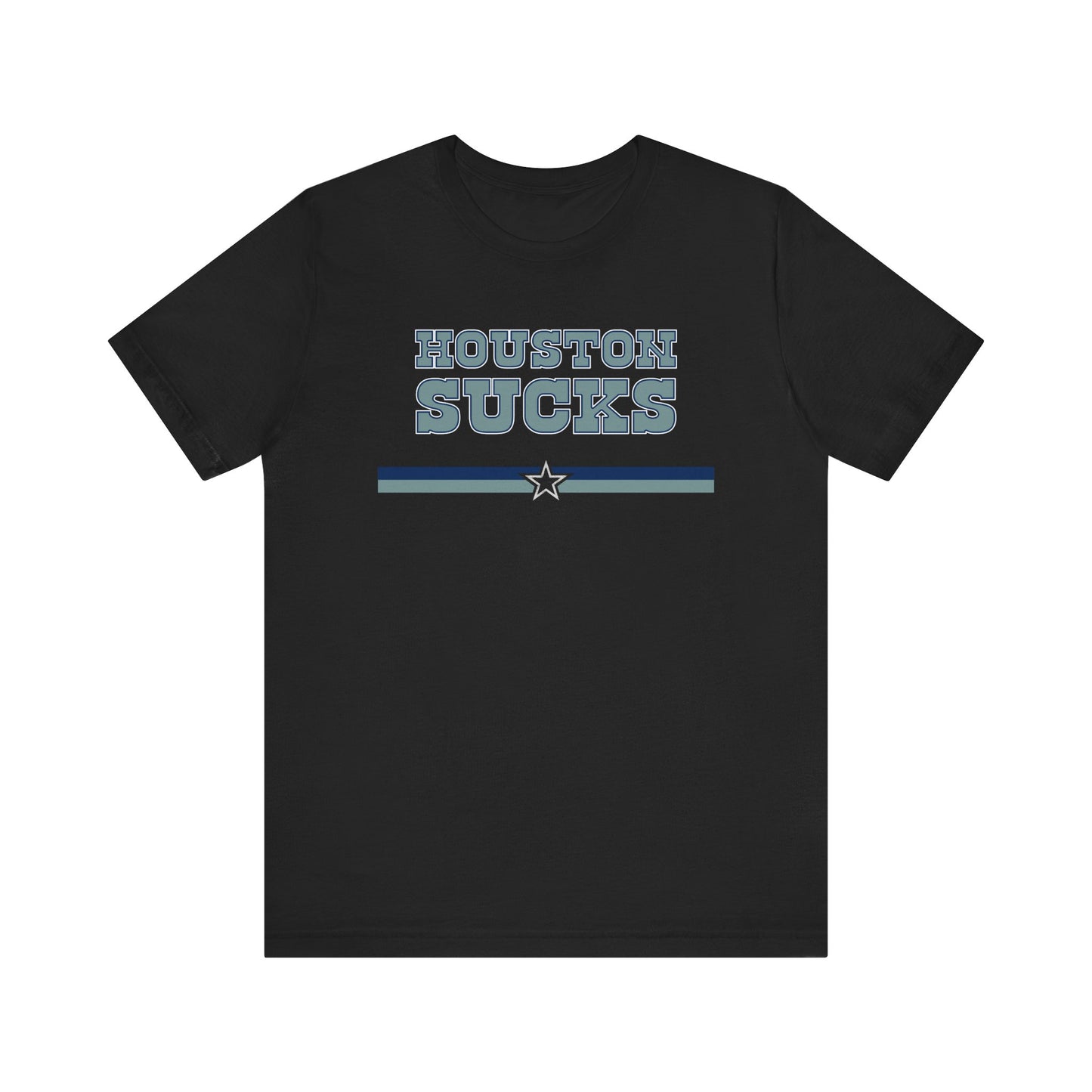 Houston Sucks (for Dallas fans) - Unisex Jersey Short Sleeve Tee