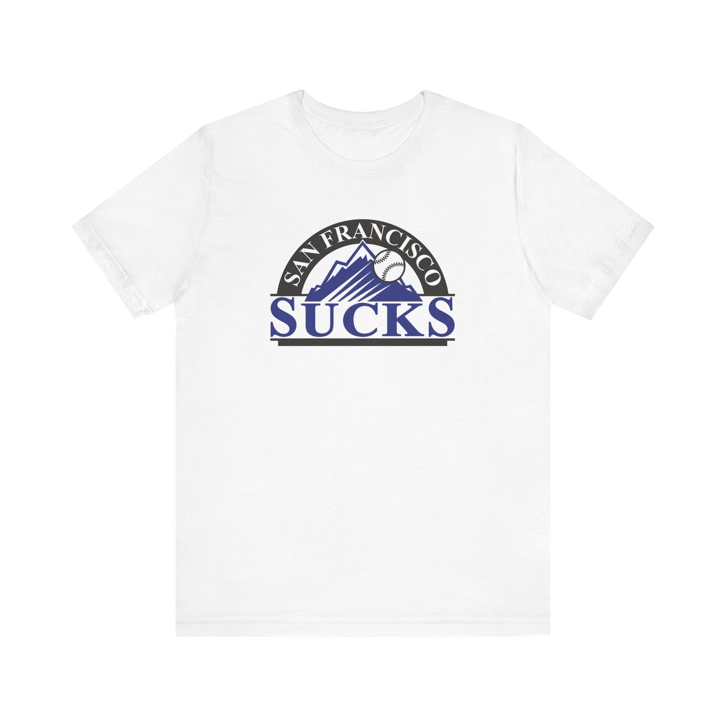 San Francisco Sucks (for Colorado Rockies fans) - Unisex Jersey Short Sleeve Tee