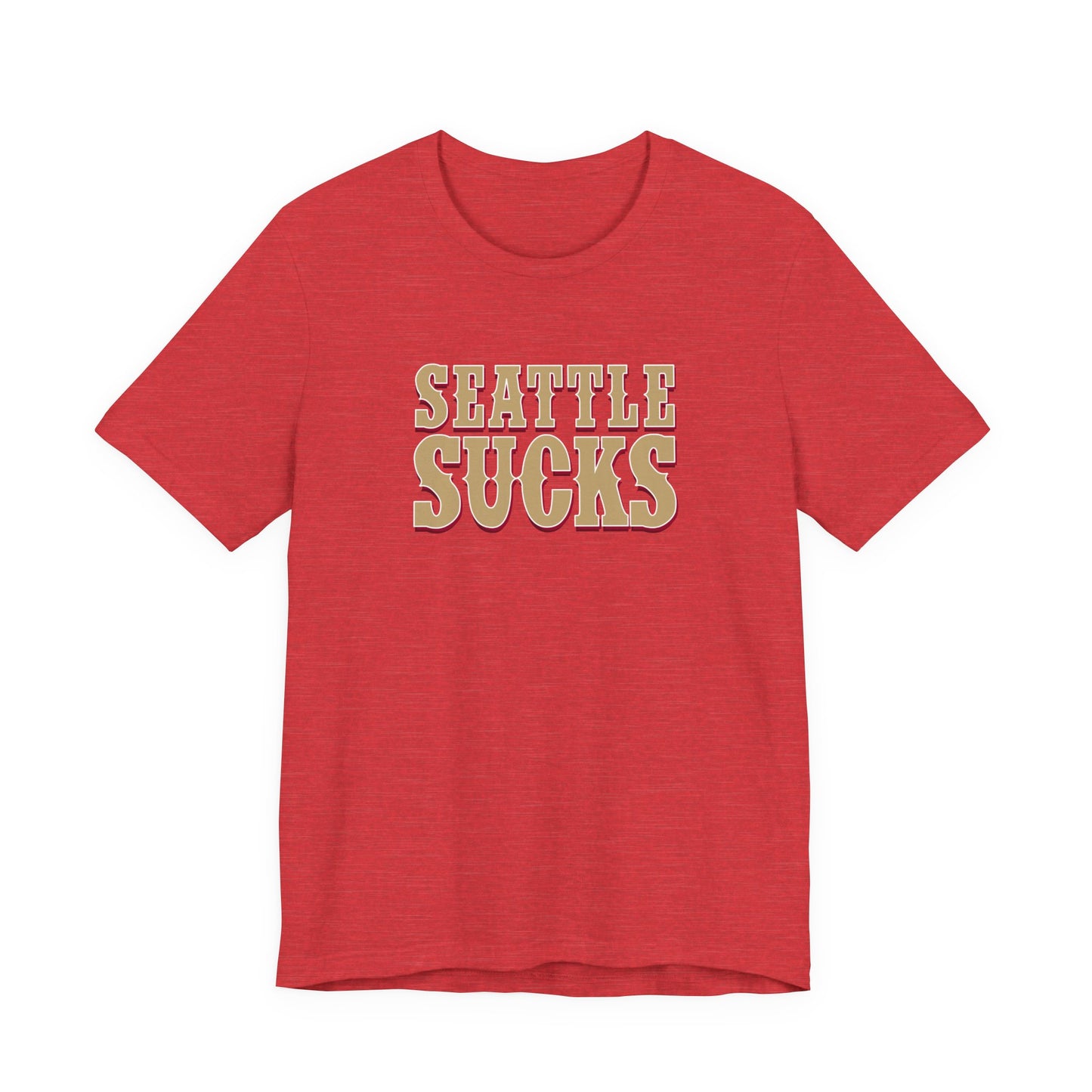 Seattle Sucks (for San Francisco fans) - Unisex Jersey Short Sleeve Tee