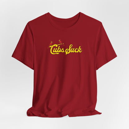 Cubs Suck (for St. Louis fans) - Unisex Jersey Short Sleeve Tee