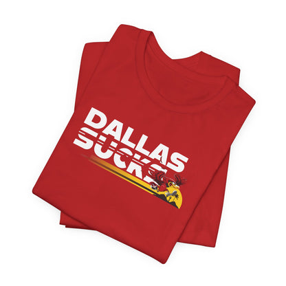 Dallas Sucks (for Arizona fans) - Unisex Jersey Short Sleeve Tee