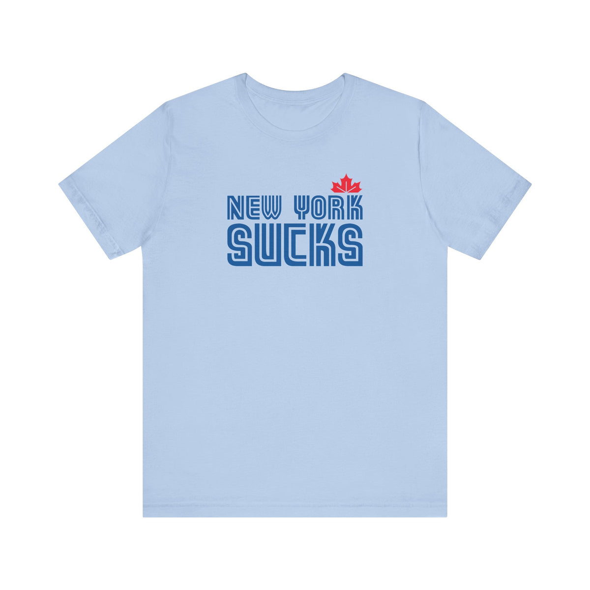 New York Sucks (for Toronto fans) - Unisex Jersey Short Sleeve Tee