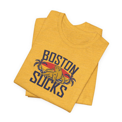 Boston Sucks (for Florida fans) - Unisex Jersey Short Sleeve Tee