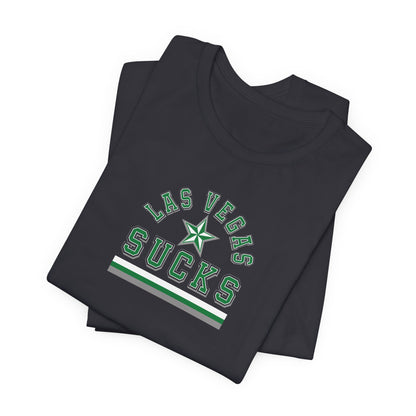 Las Vegas Sucks (for Dallas fans) - Unisex Jersey Short Sleeve Tee