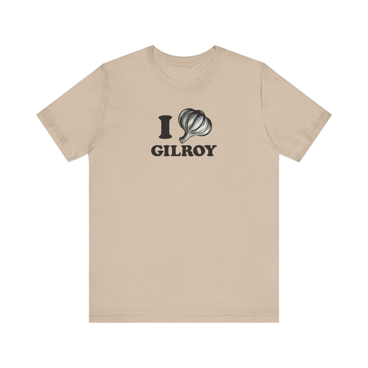 I Garlic Gilroy - Unisex Jersey Short Sleeve Tee