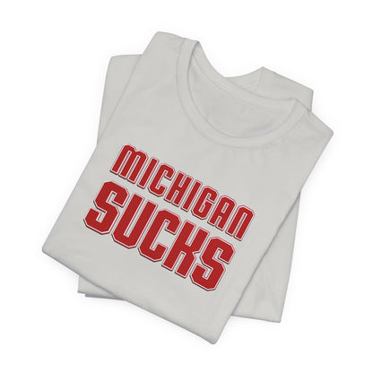 Michigan Sucks (for Ohio fans) - Unisex Jersey Short Sleeve Tee